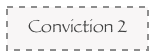 Conviction 2
